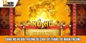 Game nổ hũ đổi thưởng