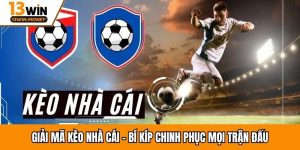 Giải Mã Kèo Nhà Cái
