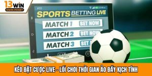 Kèo Đặt Cược Live
